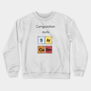 Science Sarcasm S Ar Ca Sm Elements of Humor Composition  White Crewneck Sweatshirt